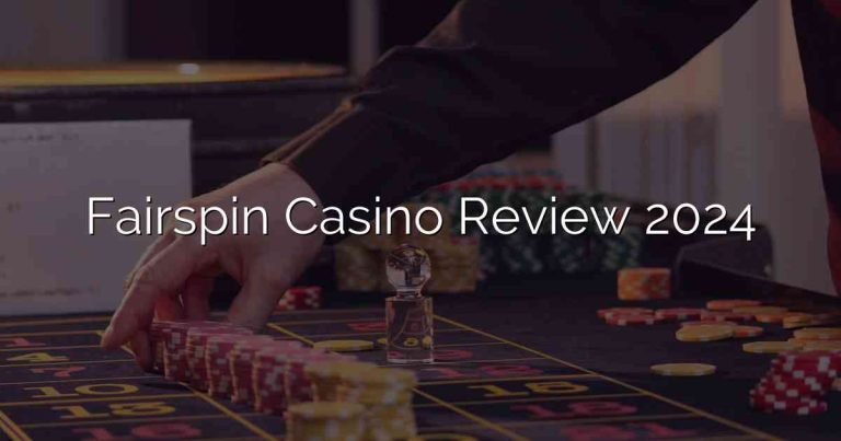 Fairspin Casino Review 2024
