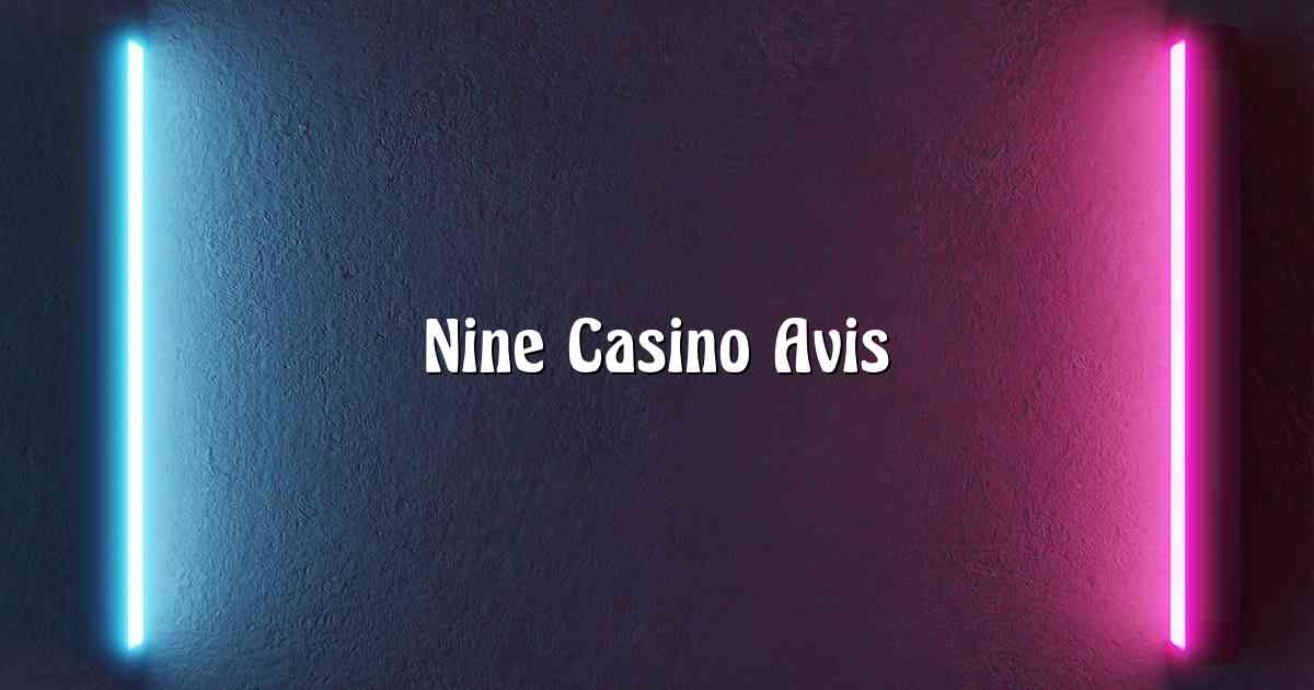 Nine Casino Avis